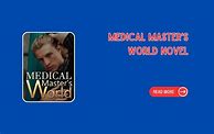 Image result for Medical Master World Novel