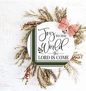 Image result for Joy to the World the Lord Has Come