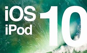 Image result for iOS iPod 10