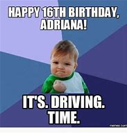 Image result for Funny 16th Birthday Memes