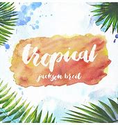 Image result for Tropical Cover Page