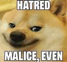 Image result for I Have to Meme with Malice