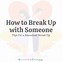 Image result for Breaking Up with Someone You Love