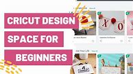 Image result for Cricut Space Design for Beginners
