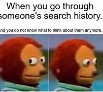 Image result for Search History and Somebody Types P Meme