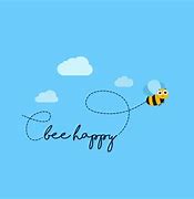 Image result for Bee Happy Wallpaper