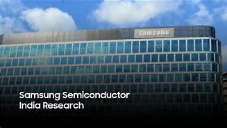 Image result for Samsung Semiconductor India