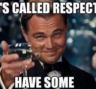 Image result for Memes About Respect