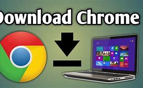 Image result for Install Google Chrome On Laptop