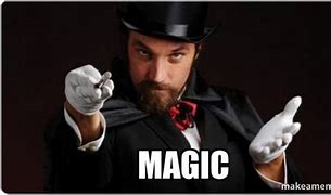 Image result for Magic Trick Meme