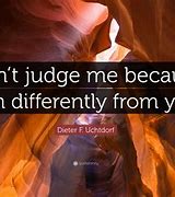 Image result for Don't Judge Me Because I Sin Differently