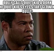 Image result for How to Stop a Bully Bing Meme