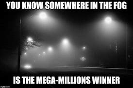 Image result for The Fog Is Coming Meme