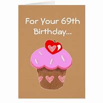 Image result for Funny 69 Birthday Cards