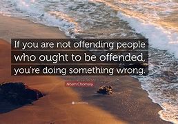 Image result for Easily Offended Quotes