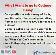 Image result for Why Do You Want to Go to College Essay