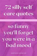 Image result for Funny Quotes About Self-Care