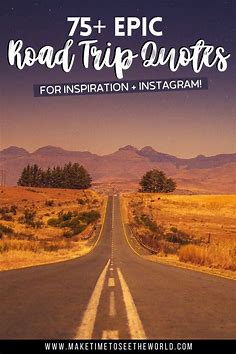100+ BEST Road Trip Quotes to Inspire You to Hit The Highway! | Family road trip quotes, Road trip fun, Road trip quotes