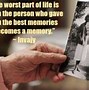 Image result for Quotes About Memories From Wise People