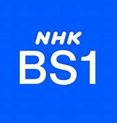 Image result for NHK BS1