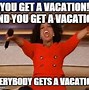 Image result for Working Vacation Meme
