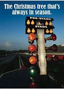 Image result for Drag Racing Tree Sayings