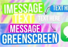 Image result for Free iMessage Greenscreen