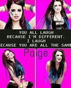 Image result for WWE Paige Quotes