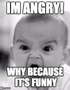 Image result for Angry Baby Meme