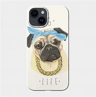 Image result for Pug Life Phone Case