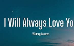 Image result for Will Always Love You