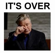 Image result for It's Over Meme