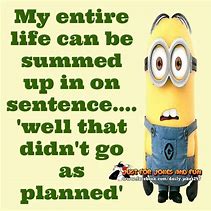 Image result for Minion Memes About Life