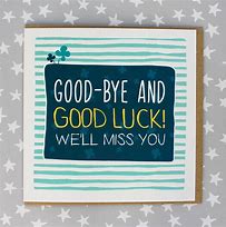 Image result for Goodbye and Good Luck Card