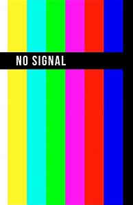Image result for No Signal Colours