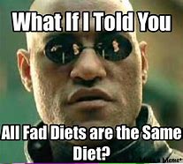 Image result for Fad Diet Meme