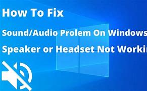 Image result for Speakers Not Working