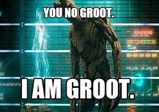 Image result for Minsunderstanding Groot Meme