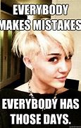 Image result for Everyone Makes Mistakes Meme