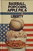 Image result for Apple Pie and Baseball Quote