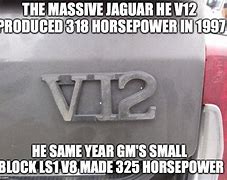 Image result for Jaguar V12 Meme