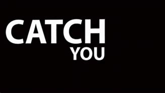 Image result for catch_you