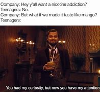 Image result for Addicted to Nicotine Meme Fallout