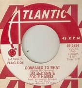 Image result for Compared to What Les McCann