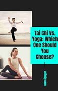 Image result for Tai Chi vs Yoga