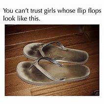 Image result for Funny Flip Flop Memes
