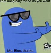 Image result for Bloo Meme
