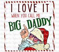 Image result for Call Me Big Daddy Meme