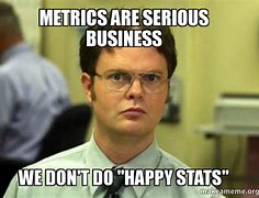 Image result for Metrics Meme