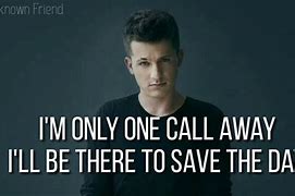 Image result for One Call Away Meme